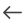 Back Arrow